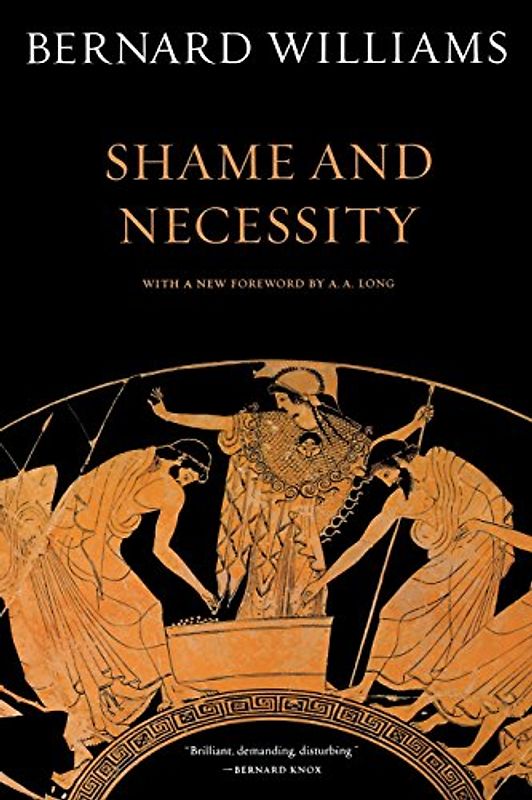 Shame and Necessity (Sather Classical Lectures)