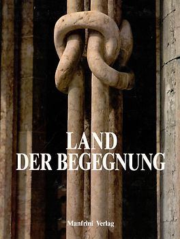 Land der Begegnung: Lebensraum von drei Kulturen - Gianni Faustini, et al. [Gebundene Ausgabe]