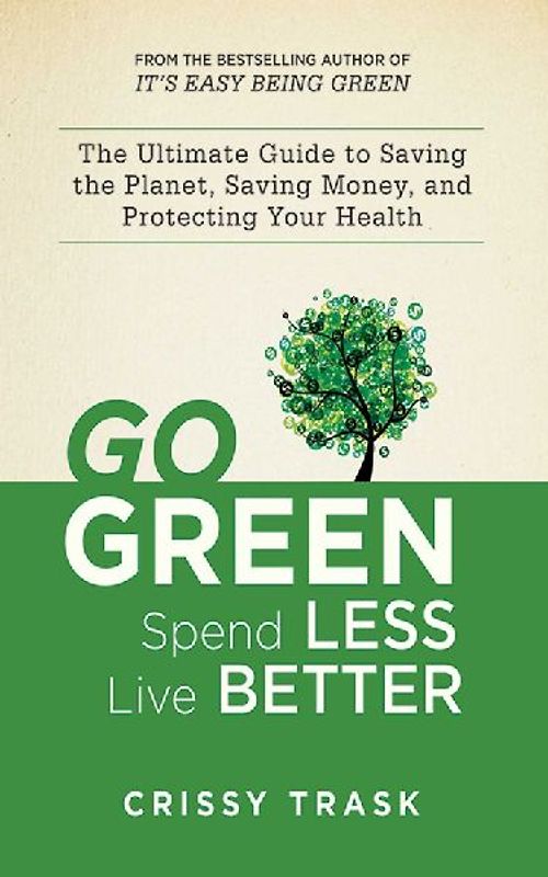 Go Green, Spend Less, Live Better