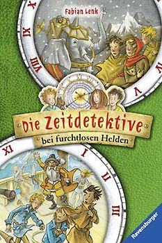Die Zeitdetektive bei furchtlosen Helden