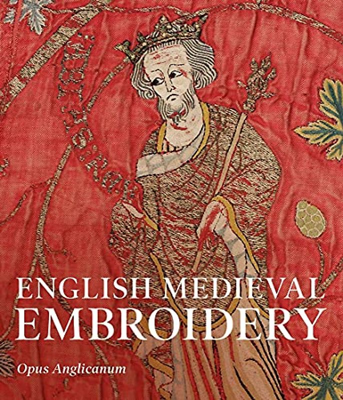 English Medieval Embroidery