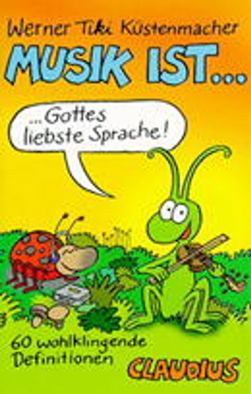 Musik ist.... 60 wohlklingende Definitionen