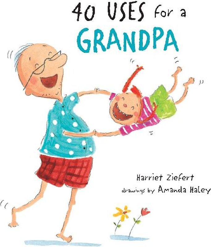 40 Uses for a Grandpa