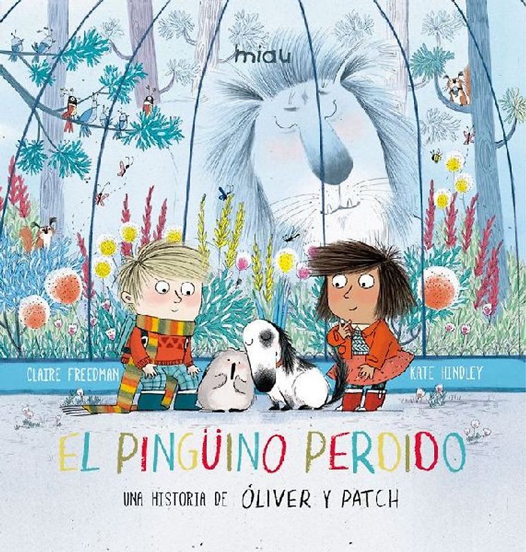 El pingüino perdido. Una historia de Óliver y Patch