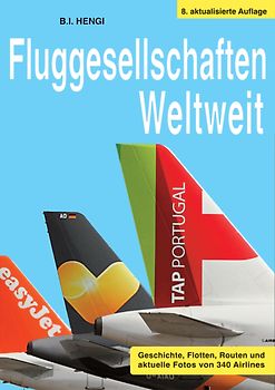 Fluggesellschaften Weltweit 8. Aufl.