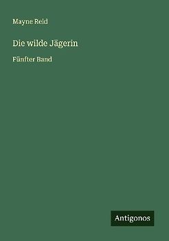 Die wilde Jägerin
