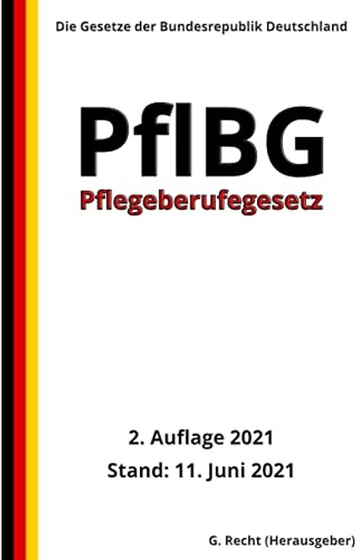 Pflegeberufegesetz - PflBG, 2. Auflage 2021