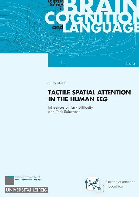Tactile Spatial Attention in the Human EEG: Influences of Task Difficulty and Task Relevance