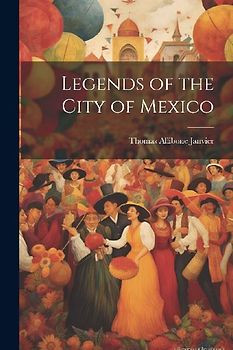 Legends of the City of Mexico