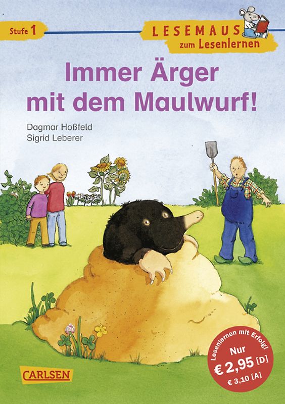 LESEMAUS zum Lesenlernen Stufe 1: Immer Ärger mit dem Maulwurf!