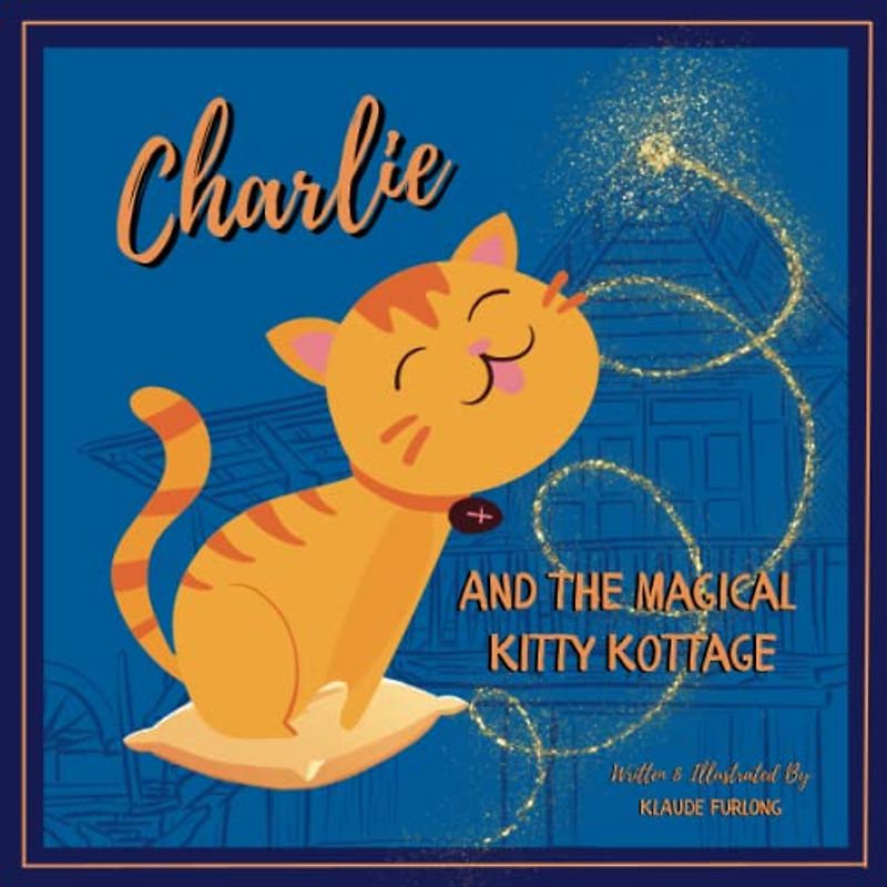 Charlie And The Magical Kitty Kottage