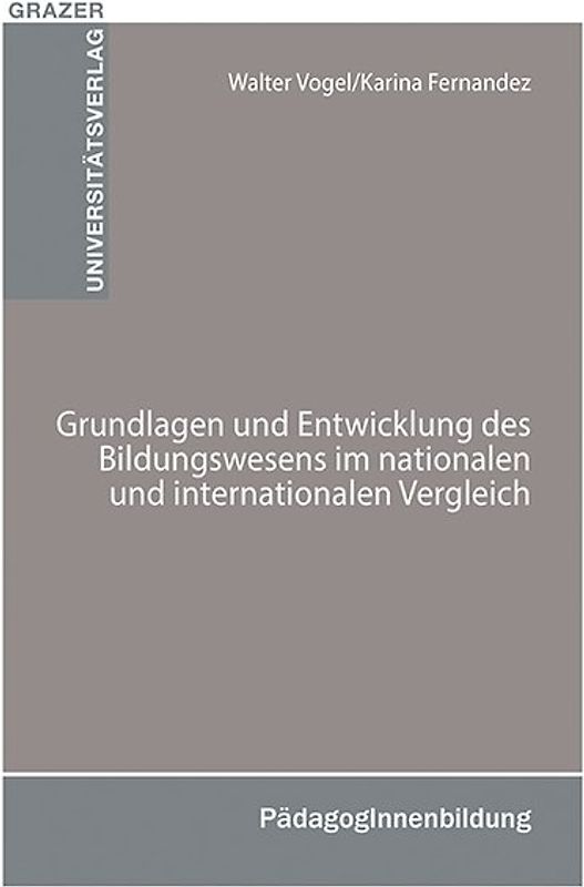 Grundlagen und Entwicklung des Bildungswesens im nationalen und internationalen Vergleich