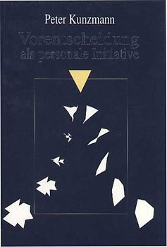 Vorentscheidung als personale Initiative