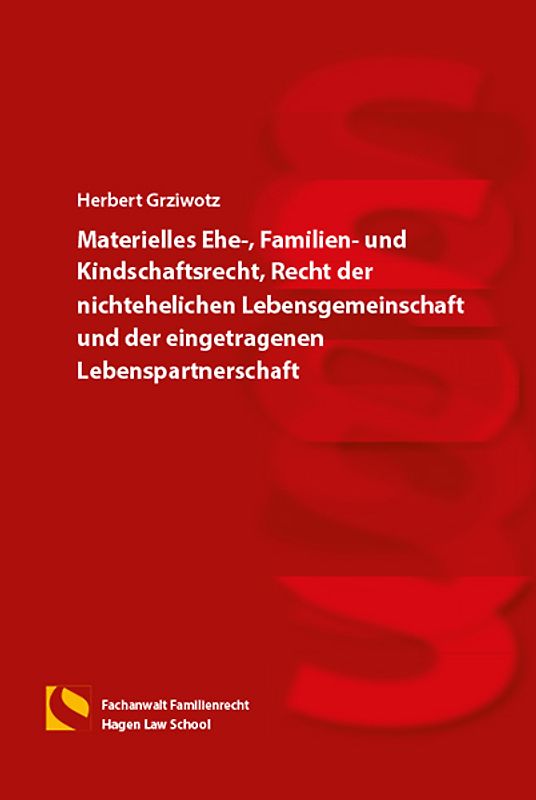 Materielles Ehe-, Familien- und Kindschaftsrecht, Recht der nichtehelichen Lebensgemeinschaft und der eingetragenen Lebenspartnerschaft