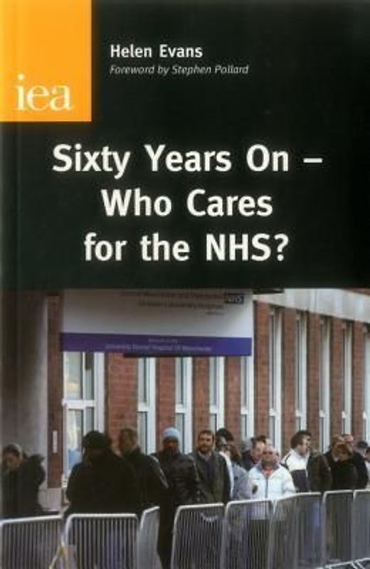 Sixty Years On--Who Cares for the Nhs?