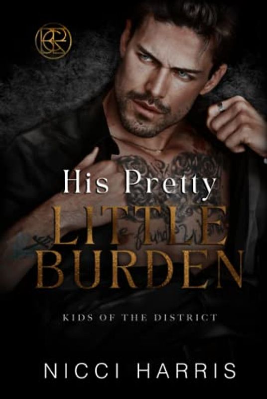His Pretty Little Burden: An Age Gap Mafia Romance (Kids of The District, Band 4)