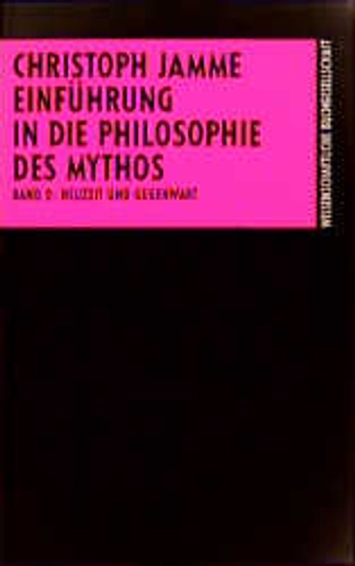 Einführung in die Philosophie des Mythos