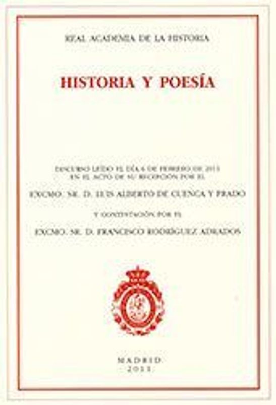 Historia y poesía : discurso de ingreso en la Real Academia de la Historia