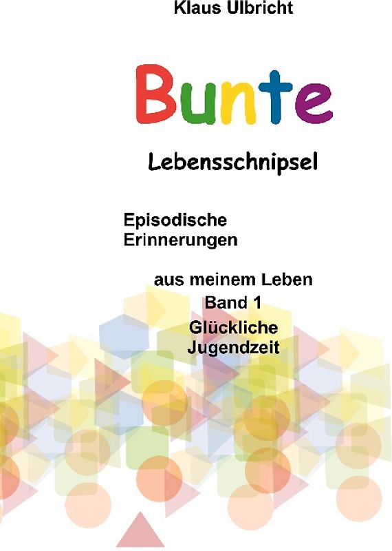 Bunte Lebensschnipsel