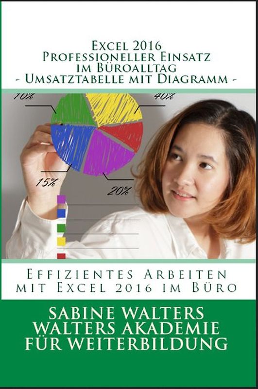 Excel 2016 - Professioneller Einsatz im Büroalltag - Umsatztabelle mit Diagramm -