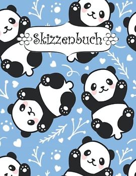 Skizzenbuch: A4 blanko seiten 100 Panda softcover für mädchen | Kreativheft zum Zeichnen, Malen und Skizzieren .