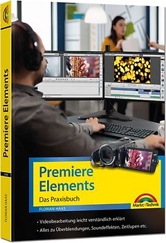 Premiere Elements 2022 - Das Praxisbuch zur Software