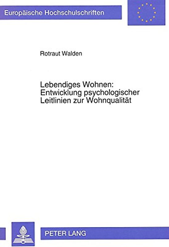Lebendiges Wohnen: Entwicklung psychologischer Leitlinien zur Wohnqualität