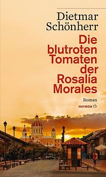 Die blutroten Tomaten der Rosalía Morales