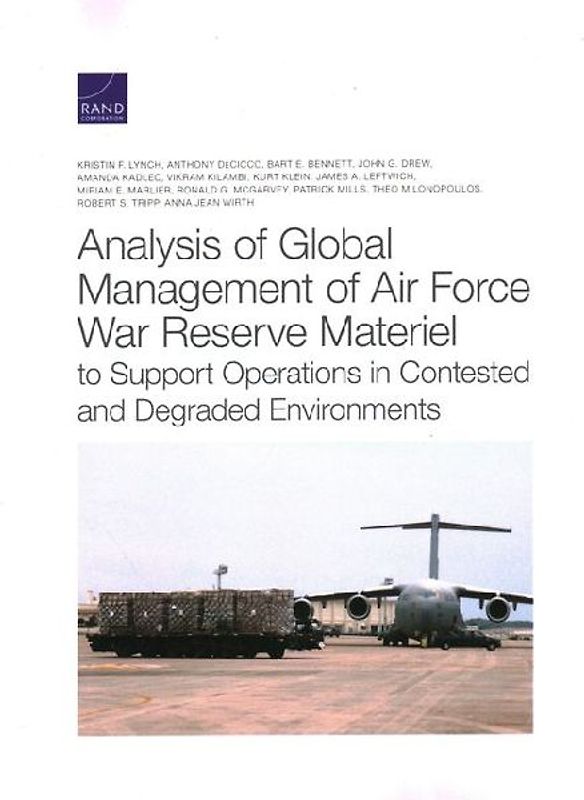Analysis of Global Management of Air Force War Reserve Materiel to Support Operations in Contested and Degraded Environments