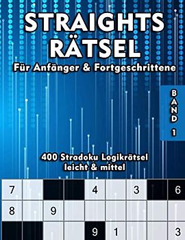 Straights Rätsel | Stradoku Rätselheft: Spannende & Knifflige Str8ts Logikrätsel in leicht und mittel | Gedächtnistraining für Erwachsene und Senioren