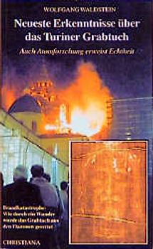 Neueste Erkenntnisse über das Turiner Grabtuch