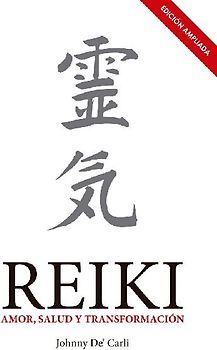 Reiki : amor, salud y transformación