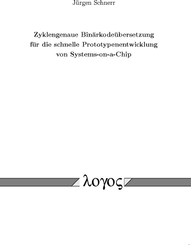 Zyklengenaue Binärkodeübersetzung für die schnelle Prototypenentwicklung von Systems-on-a-Chip