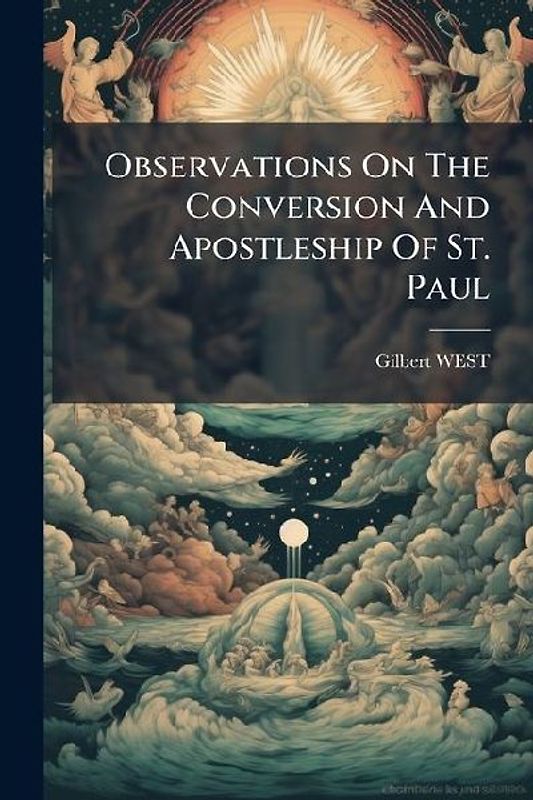 Observations On The Conversion And Apostleship Of St. Paul