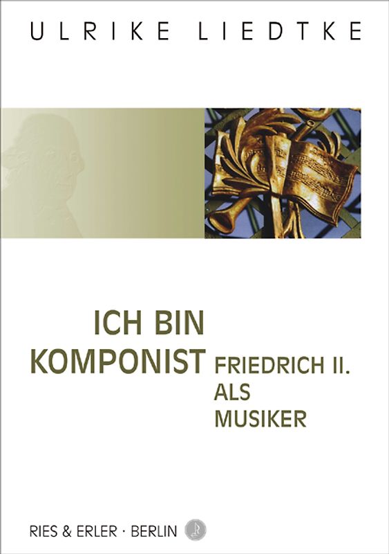 Ich bin Komponist - Friedrich II. als Musiker