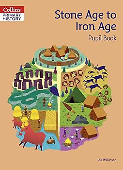 Stone Age to Iron Age Pupil Book (Collins Primary History)