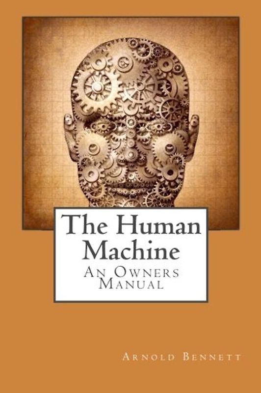 The Human Machine: An Owners Manual.
