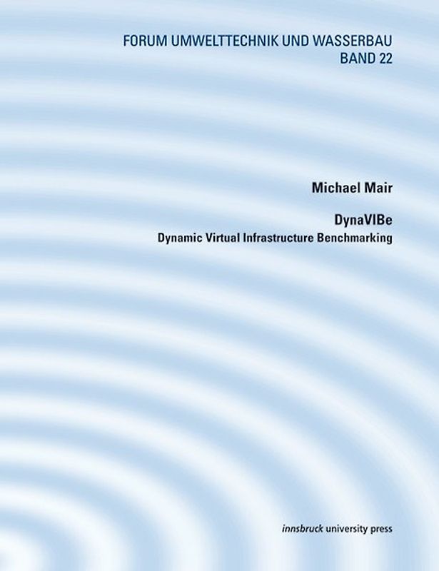 DynaVIBe – Dynamic Virtual Infrastructure Benchmarking
