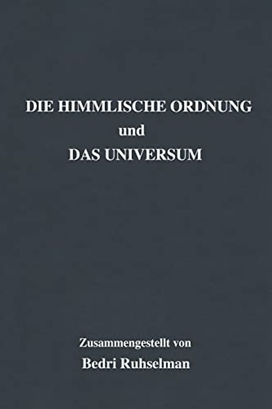 Die Himmlische Ordnung und Das Universum