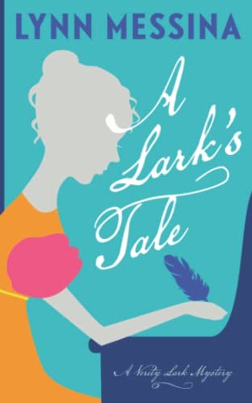 A Lark's Tale: A Regency Cozy (Verity Lark Mysteries, Band 1)