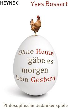 Ohne Heute gäbe es morgen kein Gestern