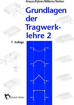 Grundlagen der Tragwerklehre, Band 2