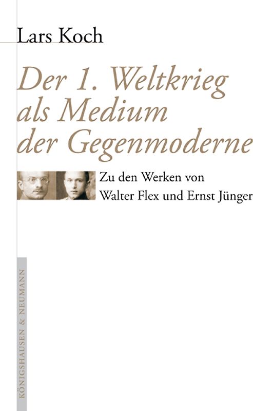 Der erste Weltkrieg als Medium der Gegenmoderne