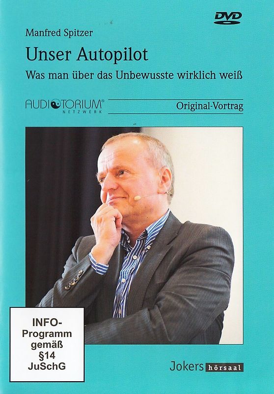 Unser Autopilot: Was man über das Unbewusste wirklich weiß - Manfred Spitzer [Jokers Hörsaal] DVD