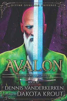 Avalon (Artorian's Archives, Band 12)