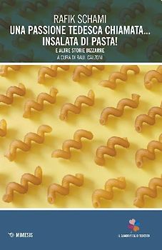 Una passione tedesca chiamata... insalata di pasta! E altre storie bizzarre