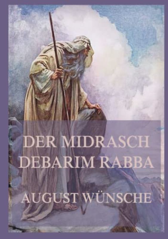 Der Midrasch Debarim Rabba
