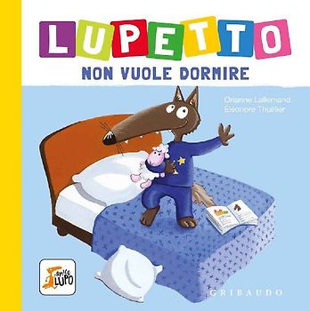 Lupetto non vuole dormire. Amico lupo