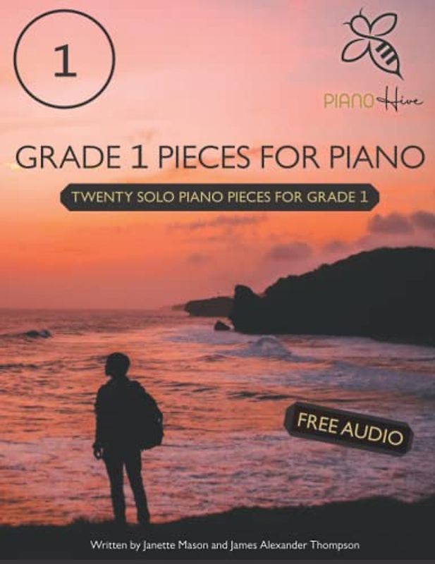 Grade 1 Pieces for Piano: Relaxing & Peaceful Piano Book for Grade 1 Level, Suitable for Adults & Kids with Free Audio (Piano Hive Books)