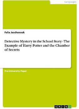 Detective Mystery in the School Story - The Example of Harry Potter and the Chamber of Secrets